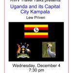 RWV Travel Talks presents Wednesday, December 4 7:30 pm Chesapeake Room, MST Uganda and its Capital City Kampala Lew Priven