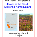 Poster - RWV Travel Talks presents Wednesday, June 4 7:30 pm Chesapeake Room, MST Jewels in the Sand: Exploring Namaqualand Ron Outen
